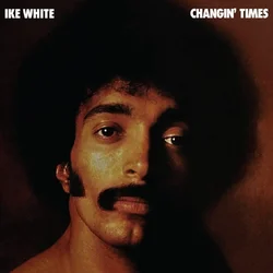 Ike White - Changin Times (LP)