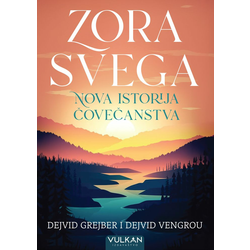 Zora svega: Nova istorija čovečanstva