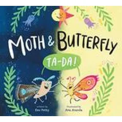 Moth & Butterfly: Ta Da!