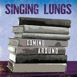 Singing Lungs - Coming Around (LP)