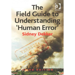 Field Guide to Understanding Human Error