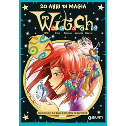 W.i.t.c.h.. 20 anni di magia