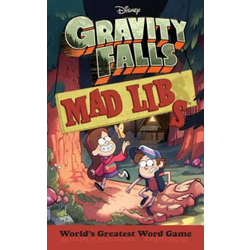 Gravity Falls Mad Libs: Worlds Greatest Word Game