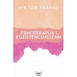 Psihoterapija i egzistencijalizam - smisao i duševno zdravlje