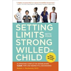 Setting Limits with Your Strong-Willed Child, Revised and Expanded 2nd Edition