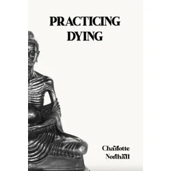Practicing Dying