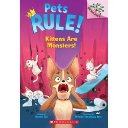 Kittens Are Monsters!: A Branches Book (Pets Rule! #3)