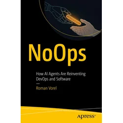Noops: How AI Agents Are Reinventing Devops and Software