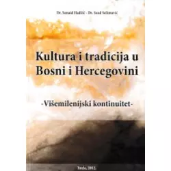 Kultura i tradicija u Bosni i Hercegovini - višemilenijski kontinuitet