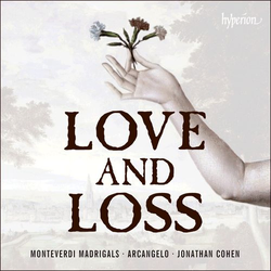 MONTEVERDI:LOVE AND LOSS