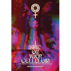 I SPIT ON YOUR CELLULOID