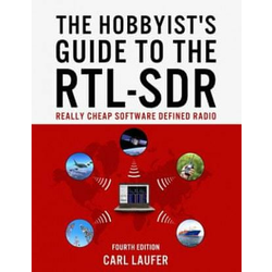 The Hobbyists Guide to the RTL-SDR: Really Cheap Software Defined Radio