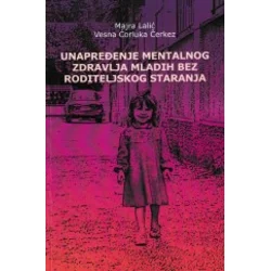 Unapređenje mentalnog zdravlja mladih bez roditeljskog staranja