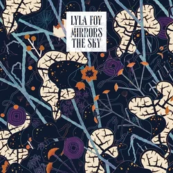 Lyla Foy - Mirrors The Sky (Limited Edition) (LP)