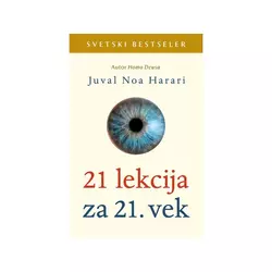 21 lekcija za 21. vek - Juval Noa Harari