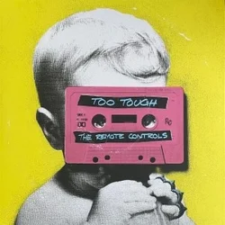 The Remote Controls - Too Tough (LP)