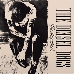 The Diesel Dogs - The Shipwreck (LP)