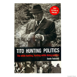 Knjiga Tito Hunting Politics