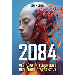2084 Veštačka inteligencija i budućnost čovečanstva