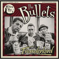 The Bullets - Thunderbird (LP)