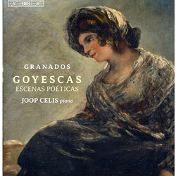 GRANADOS:GOYESCAS/CELIS