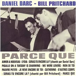 Daniel Darc & Bill Pritchard - Parce Que (Reissue) (Remastered) (2 LP)