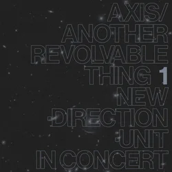 New Direction Unit - Axis/Another Revolvable Thing 1 (Reissue) (LP)
