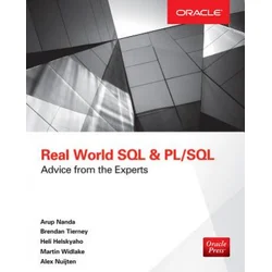 Real World SQL and PL/SQL: Advice from the Experts