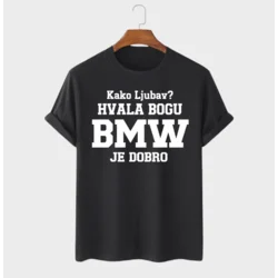 MAFIMI Majica Kako ljubav hvala bogu BMW je dobro, Crna
