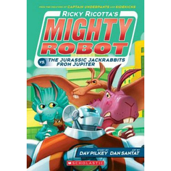 Ricky Ricottas Mighty Robot vs. the Jurassic Jackrabbits from Jupiter (Ricky Ricottas Mighty Robot #5)