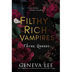 Filthy Rich Vampires: Three Queens