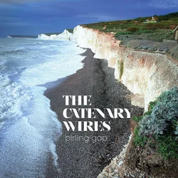 The Catenary Wires - Birling Gap (LP)