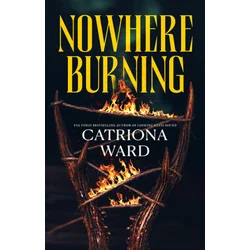 NOWHERE BURNING