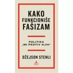 Kako funkcioniše fašizam - Politika mi protiv njih