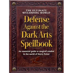 The Wizarding World Defense Against the Dark Arts Spellbook