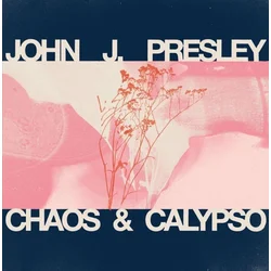 John J. Presley - Chaos & Calypso (LP)