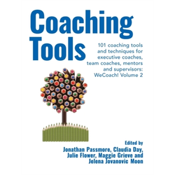 Coaching Tools: 101 coaching tools and techniques for executive coaches, team coaches, mentors and supervisors: WeCoach! Volume 2