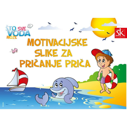 ŠTO SVE VODA MOŽE - MOTIVACIJSKE SLIKE ZA PRIČANJE PRIČA