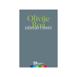 Džihad i smrt - Olivije Roa