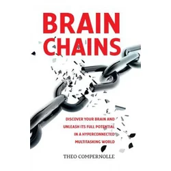 BrainChains: Your thinking brain explained in simple terms. Full of practical tools, tips and tricks to improve your efficiency, cr