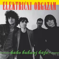 Električni Orgazam – Kako Bubanj Kaže