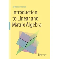 Introduction to Linear and Matrix Algebra