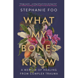 What My Bones Know