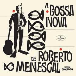 Roberto Menescal E Seu Conj... - A Bossa Nova De Roberto Menescal E Seu Conjunto (Reissue) (LP)