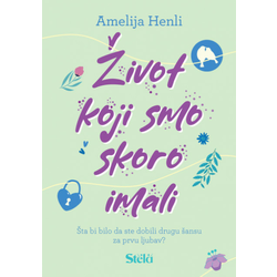 Život koji smo skoro imali - Amelija Henli ( ST0115 )