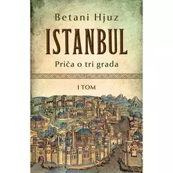 Istanbul: priča o tri grada – I tom