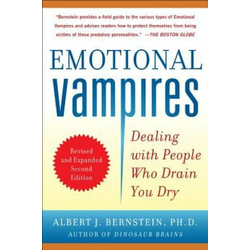 Emotional Vampires: Dealing with People Who Drain You Dry, Revised and Expanded