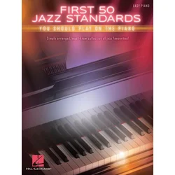 FIRST 50 JAZZ STANDARDS EASY PIANO