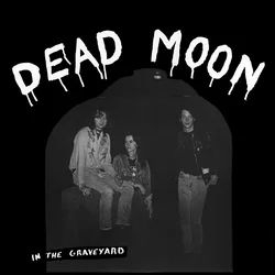 Dead Moon - In The Graveyard (Reissue) (LP)