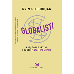 Globalisti: Kraj doba carstva i rađanje neoliberalizma